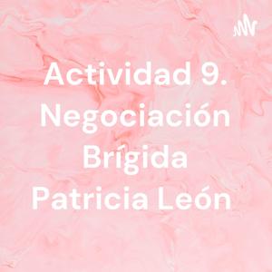 Actividad 9. Negociación Brígida Patricia León