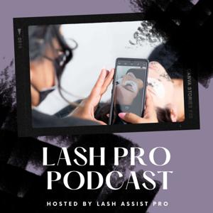 The Lash Pro Podcast by Neelam Kaur