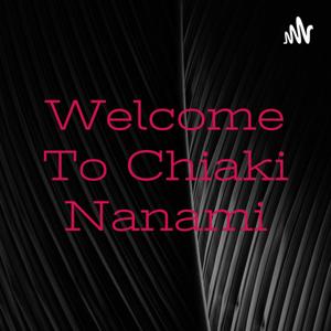 Welcome To Chiaki Nanami