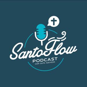 SantoFlow Podcast by SantoFlow Podcast