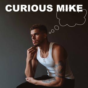 Curious Mike by Michael Porter Jr.