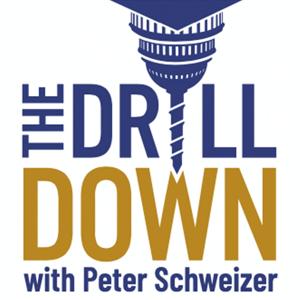 The Drill Down with Peter Schweizer by Government Accountability Institute