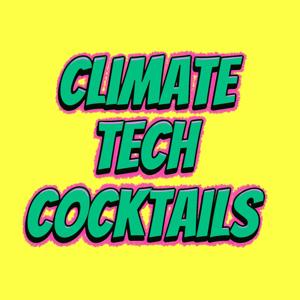 Climate Tech Cocktails