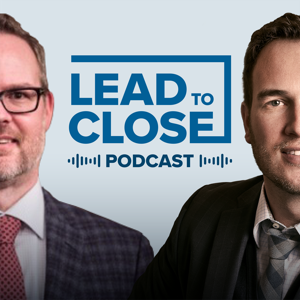 Lead to Close: The Mortgage Professionals Podcast by Lendesk