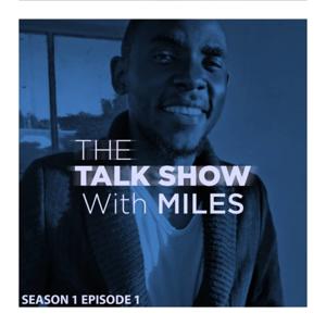 The Talk Show With Miles