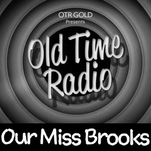 Our Miss Brooks | Old Time Radio by OTR GOLD