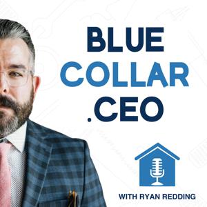 BlueCollar.CEO by Ryan Redding, Blue Collar.CEO