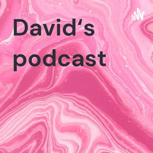 David‘s podcast