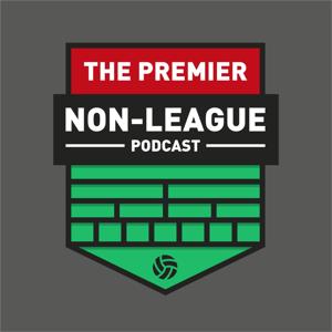 The Premier Non League Podcast by @ThePNLP