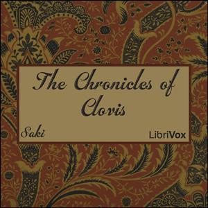 Chronicles of Clovis, The by Saki (1870 - 1916)