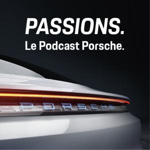 Passions. Le podcast Porsche.