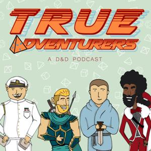 True Adventurers: A DnD Podcast