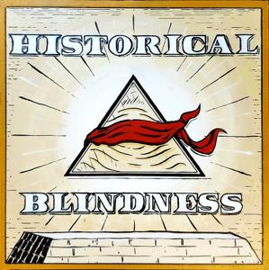 Historical Blindness by Nathaniel Lloyd