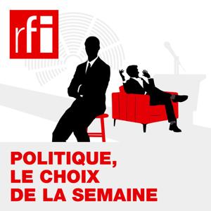 Politique, le choix de la semaine by RFI