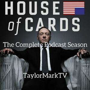 House of Cards | TaylorMarkTV