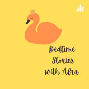 Bedtime Stories with Afra by Afra Hossain