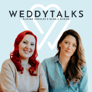 Hochzeits-Podcast – WeddyTalks by Hochzeitsplanung mit Pauline Koehler, Svenja Schirk