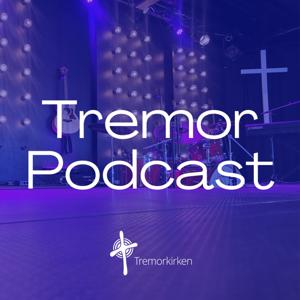 Tremorkirken Podcast by Tremorkirken