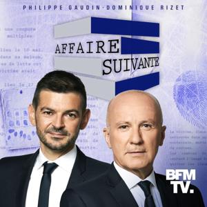 Affaire suivante by BFMTV