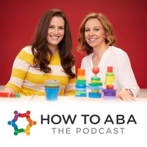 The How to ABA Podcast by Shira Karpel & Shayna Gaunt