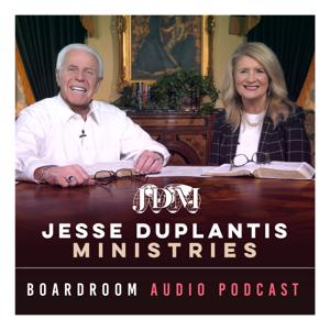 Jesse Duplantis Ministries Board Room Chat Audio Podcast by Jesse Duplantis