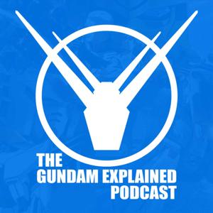 Gundam Explained Podcast by Adam Blue