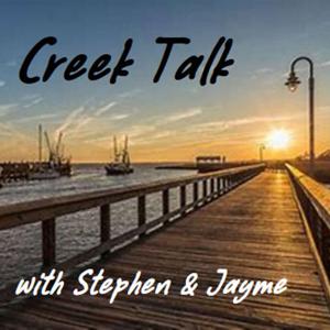 Creek Talk Podcast with Stephen & Jayme by Stephen & Jayme
