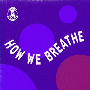 How We Breathe