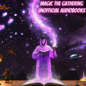 Magic The Gathering Unofficial Audiobooks by Phil Dawson