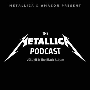 The Metallica Podcast: Volume 1 — The Black Album by Metallica & Amazon