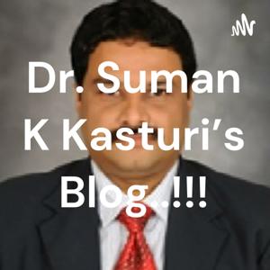 Dr. Suman K Kasturi's Blog..!!!