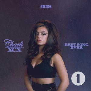 Charli XCX's Best Song Ever by BBC Radio 1