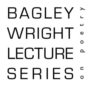 The Bagley Wright Lecture Series on Poetry Podcast by Bagley Wright Lecture Series on Poetry