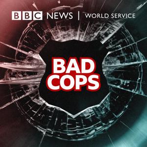 Bad Cops by BBC World Service