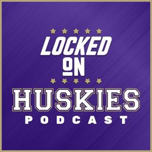 Locked On Huskies - Daily Podcast on Washington Huskies Football & Basketball by Locked On Podcast Network, Roman Tomashoff, Lars Hanson