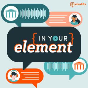 In Your Element by Element451 & Enrollify