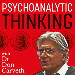Psychoanalytic Thinking with Dr Don Carveth by Donald Carveth