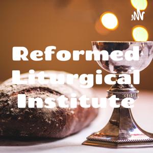 Reformed Liturgical Institute