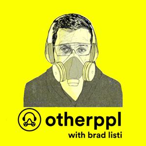 Otherppl with Brad Listi by Brad Listi