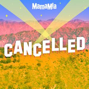 CANCELLED by Mamamia Podcasts