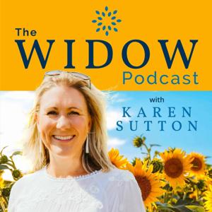 The Widow Podcast by Karen Sutton