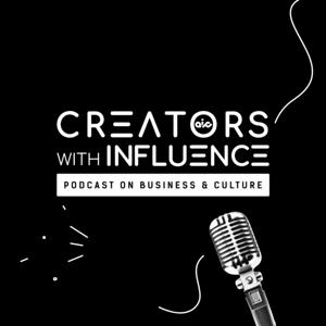 Creators with Influence Podcast