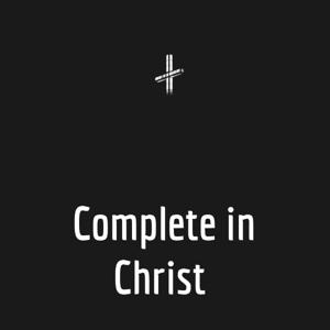 Complete in Christ