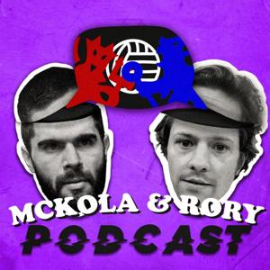 The McKola & Rory Podcast by The McKola & Rory Podcast