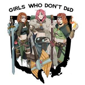 Girls Who Don‘t DnD by Girls Who Don‘t DnD