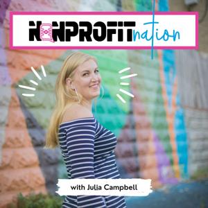 Nonprofit Nation with Julia Campbell by Julia Campbell