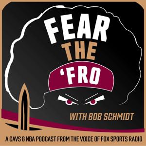 Fear the 'Fro: A Cleveland Cavaliers Podcast by Bob Schmidt