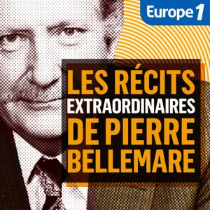 Les Récits extraordinaires de Pierre Bellemare by Europe 1 Archives
