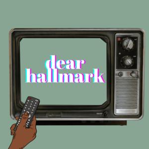 Dear Hallmark by Dear Hallmark