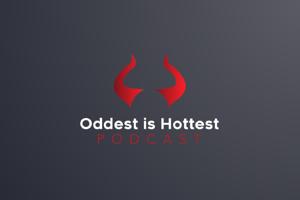 Oddest is Hottest